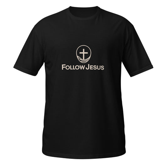 "Follow Jesus" with cross above - Short-Sleeve Unisex T-Shirt